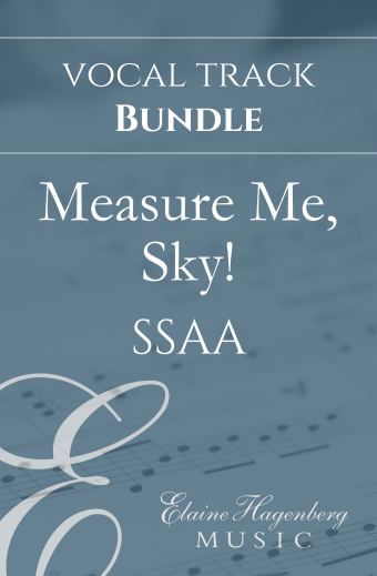 Measure Me, Sky! - SSAA - Vocal Track Bundle